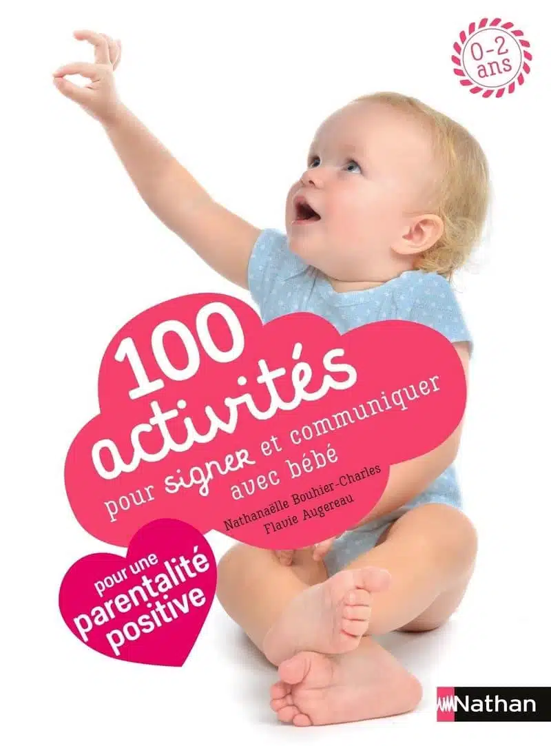 100 activités pour signer et communiquer avec bébé - pédagogie Montessori