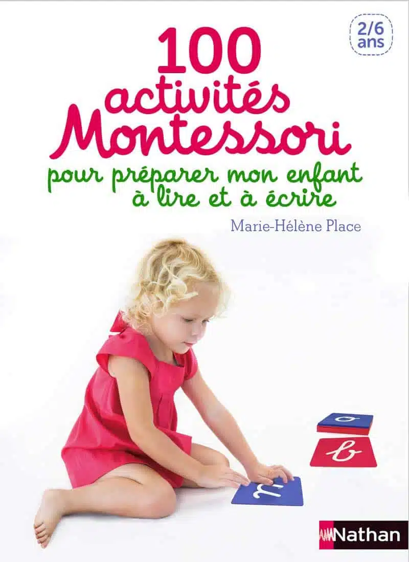 100 activités pour préparer mon enfant à lire et à écrire - pédagogie Montessori