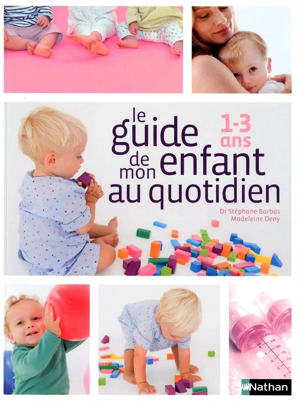 Le Guide de mon enfant au quotidien 1-3 ans