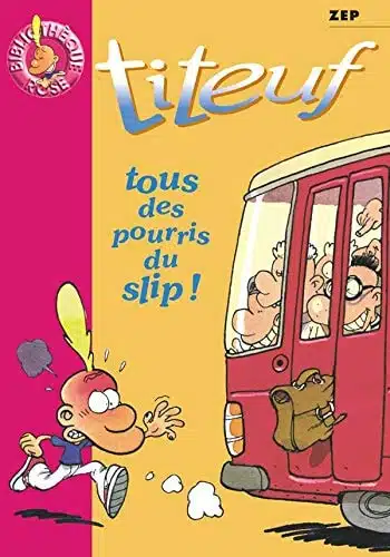 Titeuf 12 - Tous des pourris du slip
