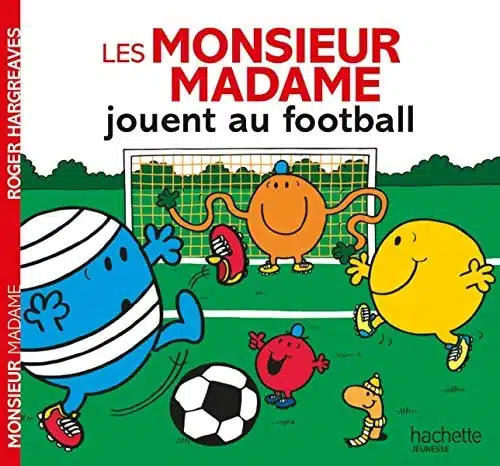 Les Monsieur Madame jouent au football