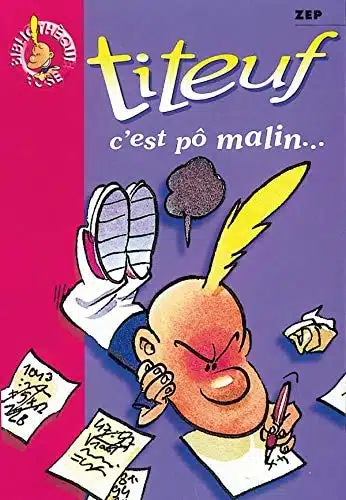 Titeuf, tome 4 : C'est pô malin...