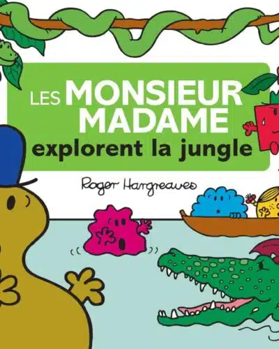 Les Monsieur Madame explorent la jungle