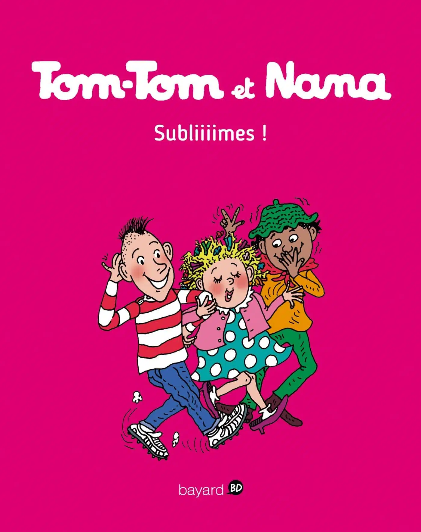 Tom-Tom et Nana, Tome 32: Subliiimes !