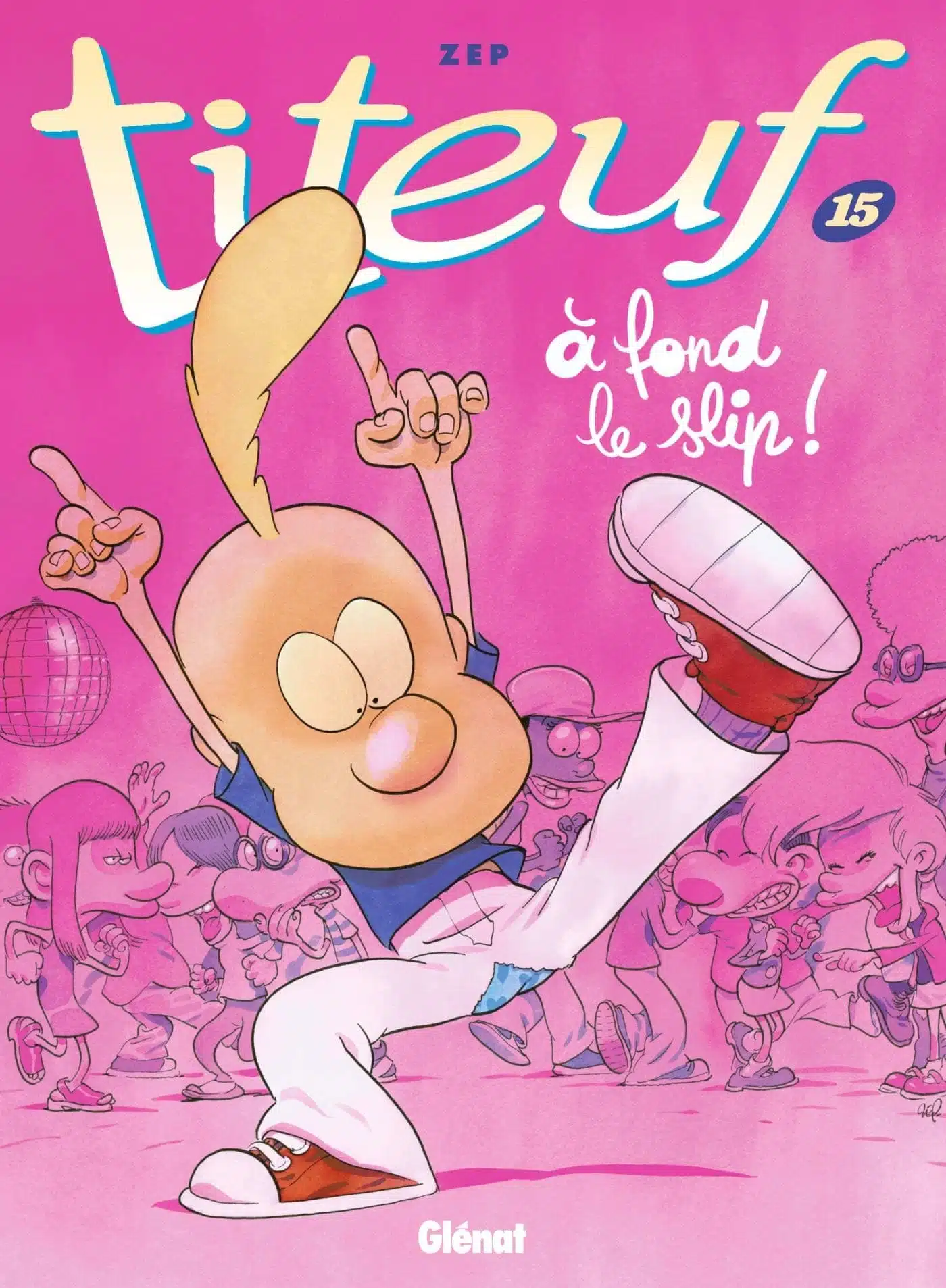 Titeuf - Tome 15: À fond le slip !