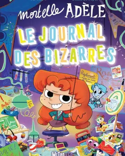 Mortelle Adèle - Le Journal des Bizarres
